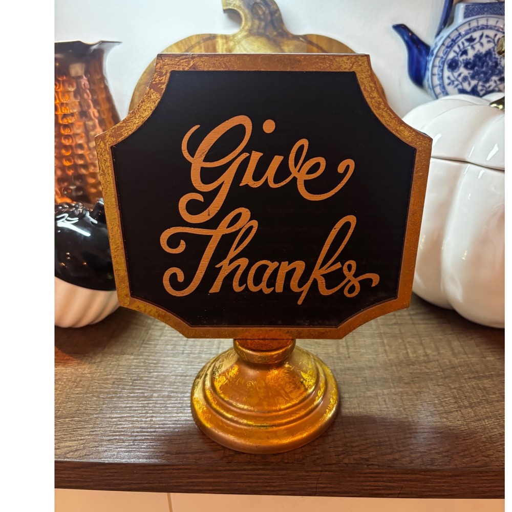 Give Thanks Tabletop Sign Gold Black Thanksgiving Fall Decor Pedestal Plaque